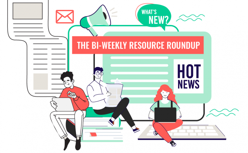 Bi-weekly Resource Round-up Vol. 10